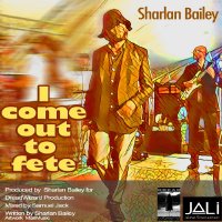 Artwork for "I Come Out To Fete" performed by Sharlan Bailey aka "Dreadwizard"
