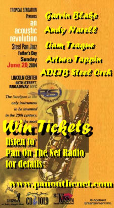 Win free tickets Father's day PanJazz concert in New York city...  Listen to Pan On The Net Radio for details...
