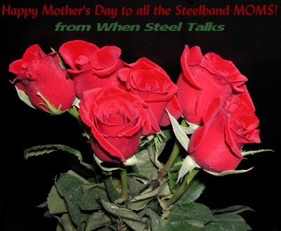 Roses for Mother's Day - Steelpan Moms