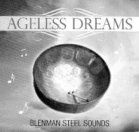 Cover of Blenman Steel's CD, "Ageless Dreams"